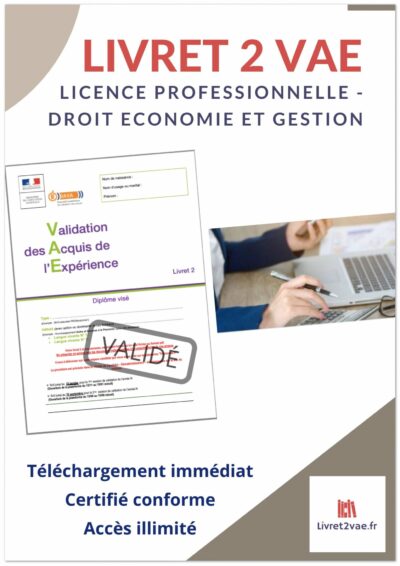 Livret 2 VAE Licence Professionnelle - Droit Economie et Gestion - ref(AFF140621EMMGIA)