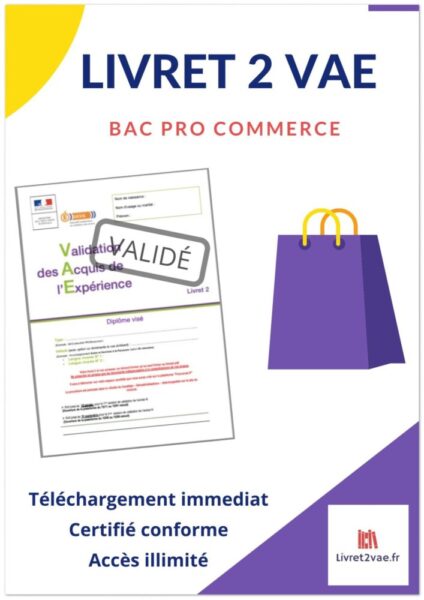 Livret 2 VAE BAC Pro - Commerce - ref(AFF140521MARATC)