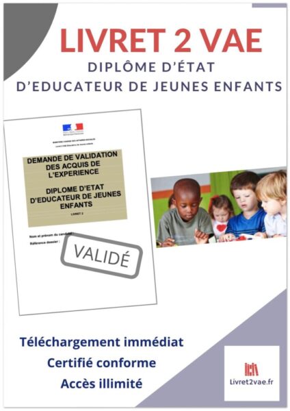 Livret 2 VAE DEEJE - Educateur de Jeunes Enfants - ref(AFF091221AURBOR)