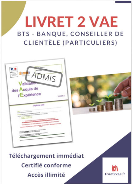 Livret 2 VAE BTS - Banque Conseiller de Clientèle ref(AFF0270723LAUMOR)