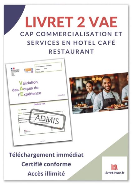 Livret 2 VAE CAP - Commercialisation et Services en Hôtel Café Restaurant - ref(AFF291123STEVAN)