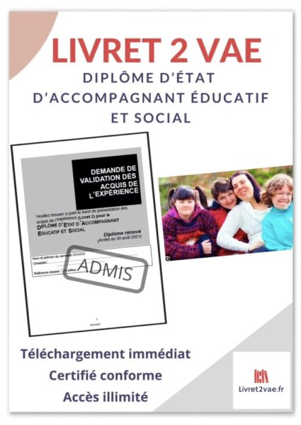 Livret 2 VAE DEAES Diplôme d’Etat Accompagnant Educatif et Social - ref(AFF210524CHRTRA)