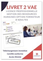 Livret 2 VAE Licence Professionnelle - Gestion des Ressources Humaines Option Formateur d'adultes - ref(AFF090725MICDAR)