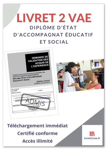 Livret 2 VAE DEAES Diplôme d’Etat Accompagnant Educatif et Social - ref(AFF010925CINWIL)